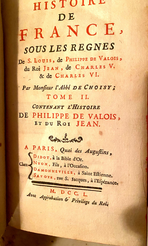 History of France under the Reigns of St Louis, Phil. of Valois, of King Jean of Ch. V 1 & of Ch. VI, by Choisy 17500