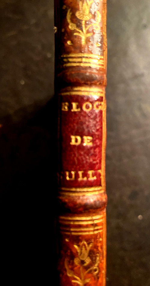 Praise of Maximilien de Bethune, Duke of Sully, Superintendent of Finances, etc. Principal Minister under Henri IV. In Paris, 1763
