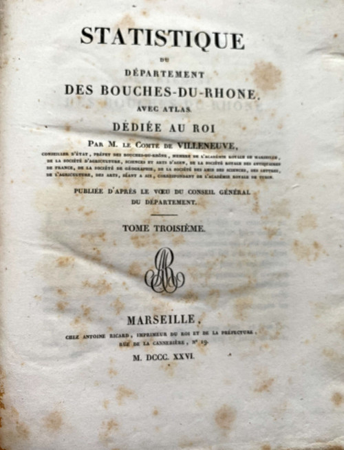 3 volumi in 4 non rifilati della "Statistica del dipartimento delle Bocche del Rodano dedicata al Re da M. le Comte de Villeneuve". Marsiglia 1821
