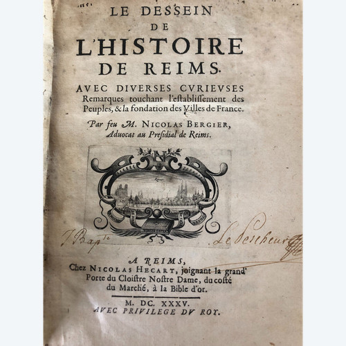 Le dessein de l'histoire de Reims de Nicolas Bergier  édité chez Nicolas Hecart Reims 1635