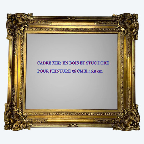 ANCIENT 19th CENTURY FRAME IN WOOD AND GILDED STUC SCULPTTED FOR PAINTING 56 CM X 46.5 CM