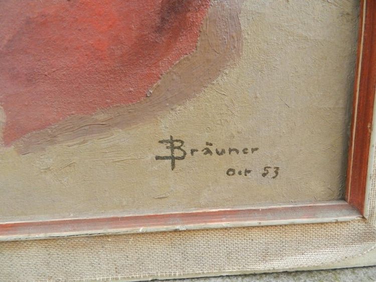 Bräuner, Oil on Canvas Signed and Dated 53