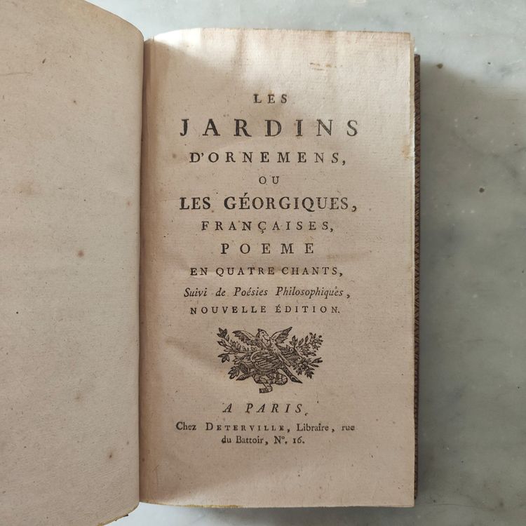 Les Jardins d’ornement, ou les Géorgiques française, Poème en quatre chants, suivi de poésies philos