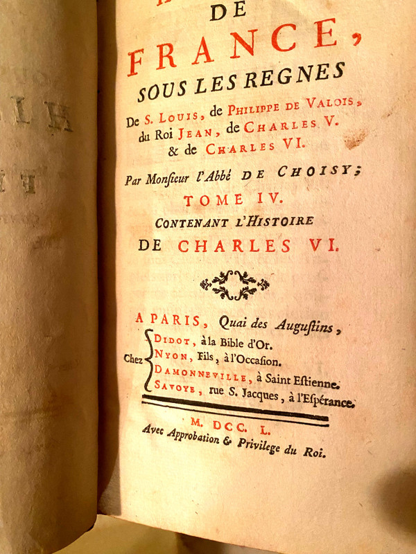 History of France under the Reigns of St Louis, Phil. of Valois, of King Jean of Ch. V 1 & of Ch. VI, by Choisy 17500