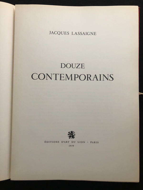 Douze contemporains par Jacques Lassaigne Editions d'art du Lion  Paris 1959