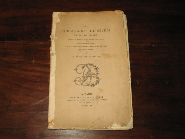 Les porcelaines de Sèvres de Mme du Barry Les mémoires de la manufacture par C. Davillier
