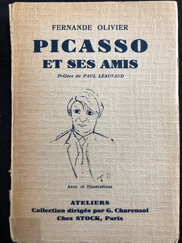 Picasso et ses amis Fernande Olivier éditions Chez Stock Paris  édition originale 1933 numérotée