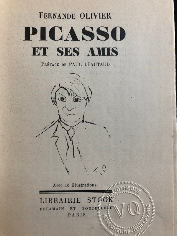Picasso et ses amis Fernande Olivier éditions Chez Stock Paris  édition originale 1933 numérotée