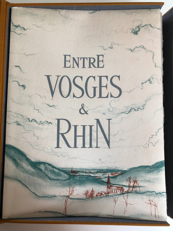 Le Pays de l'Ill. Entre Vosges et Rhin. de Pierre Gaxotte illustré par Bernard Gantner. 1967